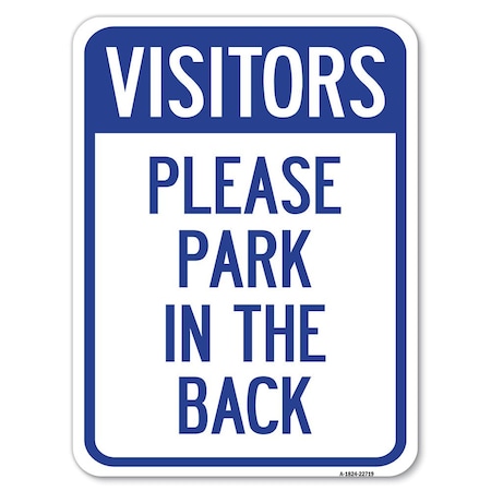 Signmission Visitors Please Park in Back Heavy-Gauge Aluminum Rust Proof Parking Sign, 18" x 24", A-1824-22719 A-1824-22719